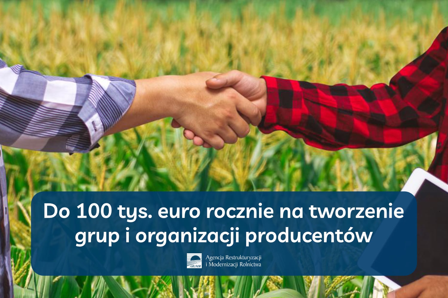 Do 100 tys euro rocznie na tworzenie grup i organizacji producentów