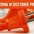 📢 UWAGA! Planowana przerwa w dostawie energii ⚡